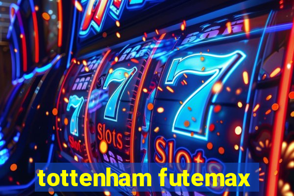 tottenham futemax